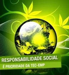 Responsabilidade Social - É prioridade da TEC-EMP